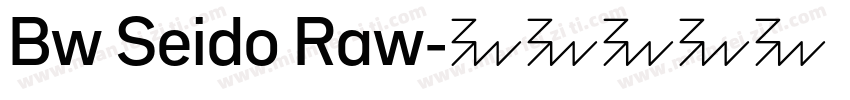 Bw Seido Raw字体转换